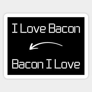 I love Bacon T-Shirt mug apparel hoodie tote gift sticker pillow art pin Magnet